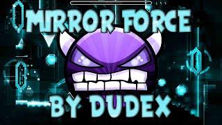 Mirror Force | Geometry Dash ONLY HARDCORE | Insane/Demon