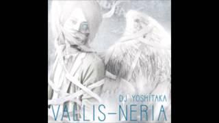 DJ YOSHITAKA - VALLIS-NERIA