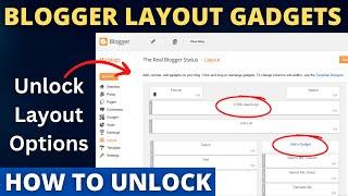 How To Unlock Blogger Layout Gadgets | Unlocked Layout in Blogger Template