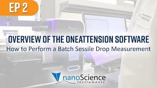 How to Perform a Batch Sessile Drop Measurement | OneAttension Software Overview | Episode #2
