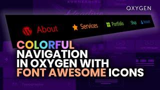 Create Colorful Menu in Oxygen Builder with Font Awesome Icons in 13 minutes!