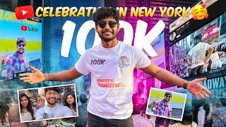 New York లో 100k Celebrations️| I met two new friends |