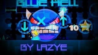 HELL IS BLUE NOW? - Geometry Dash - Blue Hell by LaZye [DEMON]