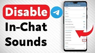 How To Disable In-Chat Sounds In Telegram - Full Guide