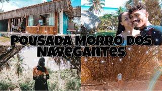 VLOG - TRÊS DIAS NA POUSADA MORRO DOS NAVEGANTES.