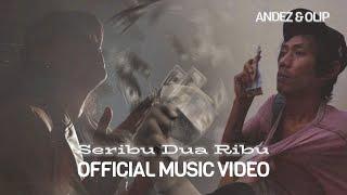 Andez & Olip - Seribu Dua Ribu (Official Music Video NAGASWARA)