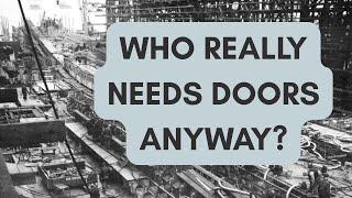 One Way You Can Save Time When Building Warships: Who Really Needs Doors Anyway?