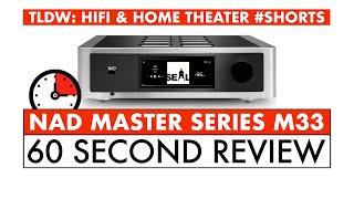 60 SECOND HIFI REVIEW - NAD Master Series M33 REVIEW #Shorts