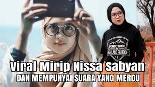 Kabar viral gadis cantik mirip NISSA SABYAN ini teryata bersuara merdu