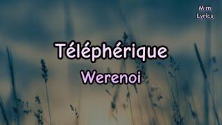 Werenoi - Téléphérique (Paroles/Lyrics)