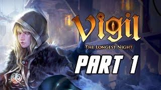 Vigil: The Longest Night - Gameplay Walkthrough Part 1 (No Commentary, PC)