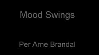 Per Arne Brandal: Mood Swings