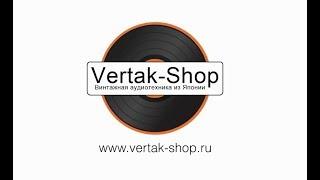 Vertak Shop.  Винтажная аудиотехника из Японии