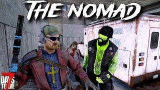 7 Days To Die - The NOMAD - Testing My Mettle! (ep26)