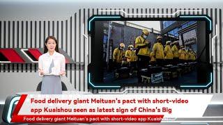 Food delivery giant Meituan’s pact with short-video app Kuaishou seen as latest sign of China’s Big