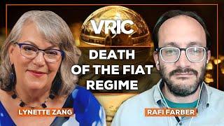 Death of the Fiat Currency Regime and the Rise of Gold & Silver as Sound Money