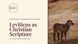 Leviticus as Christian Scripture | Scripture and Hermeneutics Seminar