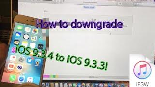 How to downgrade iOS 9.3.4 to iOS 9.3.3! (NO LONGER WORKS)