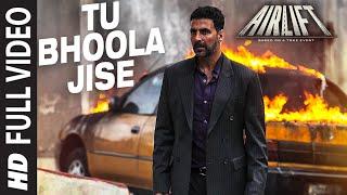 Tu Bhoola Jise FULL VIDEO SONG | AIRLIFT | Akshay Kumar, Nimrat Kaur | K.K | T-Series