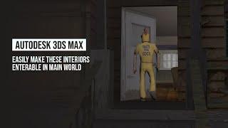 35 - Easily make these interiors enterable in main world