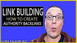 Link Building: How to Create High Quality Backlinks in 2021