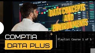 Unlock the Secrets of Data: FREE CompTIA Data Plus Course One - Ignite Your Success Now!