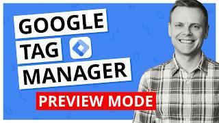 How to Preview and Test Tags in Google Tag Manager – GTM Tutorial Lesson 3