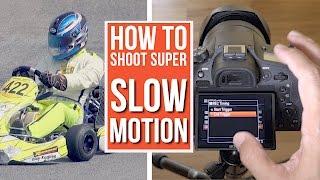 How To Shoot Epic Super Slow Motion Videos | High Frame Rate Tutorial | Sony RX10M3