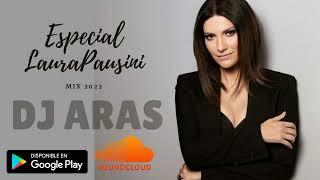 LAURA PAUSINI -  [ESPECIAL MIX]  - DJ ARAS