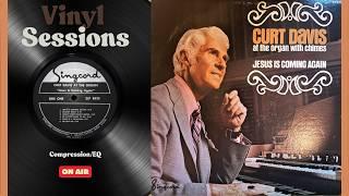  Curt Davis at the Organ  | Jesus Is Coming Again | Vintage Gospel Vinyl Rip 