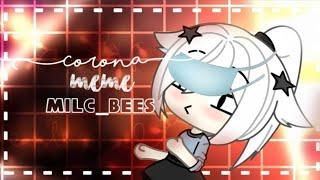 •||Meme Corona||Gacha Life||•