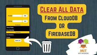 Clear All Data from CloudDB in MIT App Inventor | Clear All Data FirebaseDB MIT App Inventor