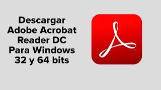 Descargar e instalar Adobe Acrobat Reader DC para PC última versión 32 y 64 bits en español 2023 