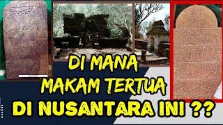 Makam Tertua Di Nusantara & Lokasinya Ada Di Mana ?? Apa Ada Habibnya ??