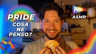 PRIDE: LA MIA ESPERIENZA (ASMR ITA)