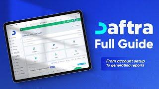 Daftra Full Guide - from account setup to generating reports