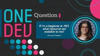 If I’m a beginner at .NET, what resources are available to me?