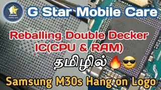 Samsung M30s Hang On Logo Tamil/Dead/Restart Double Decker IC Reballing in Tamil|G Star Mobile Care