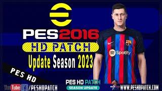 PES 2016 HD Patch 2022 Update Season 2023 - Option File July Transfers