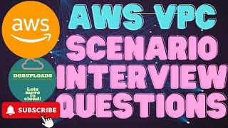 15 AWS VPC Scenario-Based Interview Questions & Answers | Real-World Scenarios Explained | AWS Prep