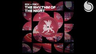 EDX x Frey - The Rhythm Of The Night (Official Audio)