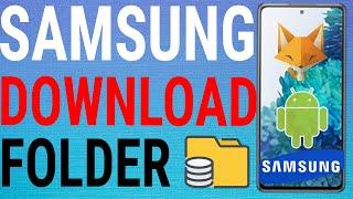 How To Find Downloads Folder on Samsung Galaxy Devices