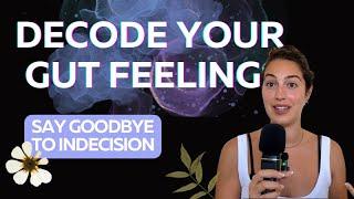 Trust Your Gut: How to feel a YES, NO, and MAYBE in your body
