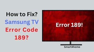 How to Fix Samsung TV Error Code 189? [ What is error code 189 on Samsung TV? ]