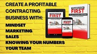 Foundation First: The 5 pillars of building a profitable contracting business.