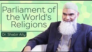 Parliament of the World's Religions | Dr. Shabir Ally