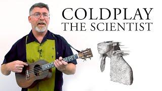 Coldplay - The Scientist // Ukulele Tutorial