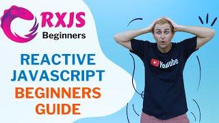 RxJS - Beginners guide to Reactive JavaScript