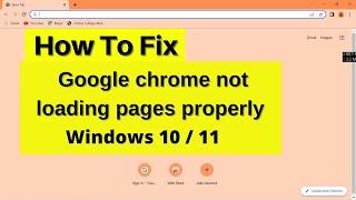 Google chrome not loading pages properly | How to fix google chrome page not loading