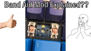 Band Aid Mod Explained ??